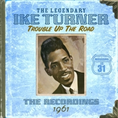 Turner Ike - Trouble Up The Road