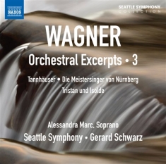 Wagner - Orchestral Excerpts Vol 3