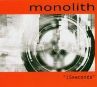 Monolith - 15 Seconds i gruppen CD / Pop hos Bengans Skivbutik AB (533884)