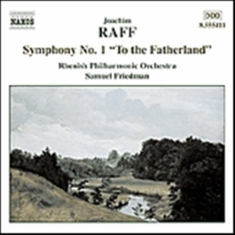 Raff Joachim - Symphony 1 To The Fatherland