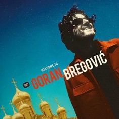 Goran Bregovic - Welcome To Goran Bregovic [Import]