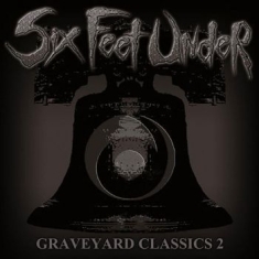 Six Feet Under - Grave Yard Classics 2