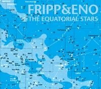 Fripp And Eno - Equatorial Stars