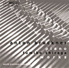 Bruckner Anton - Piano Works
