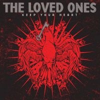 Loved Ones The - Keep Your Heart
