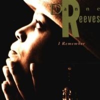 Reeves Dianne - I Remember i gruppen CD / Jazz/Blues hos Bengans Skivbutik AB (535653)