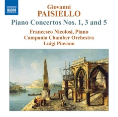 Paisiello - Piano Concertos Nos.1 / 3 / 5