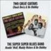 Berry Chuck & Bo Didddley - Two Great Guitars/Super Super i gruppen CD / Rock hos Bengans Skivbutik AB (537383)