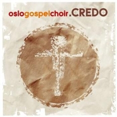 Oslo Gospel Choir - Credo