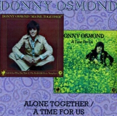 Osmond Donny - Alone Together/A Time For Us