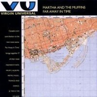 Martha And The Muffins - Far Away In Time i gruppen CD / Pop hos Bengans Skivbutik AB (539251)