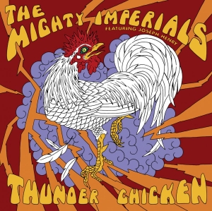 The Mighty Imperials - Thunder Chicken