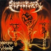 Sepultura - Morbid Visions / Bestial Devas