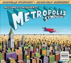 Daugherty - Metropolis Symphony