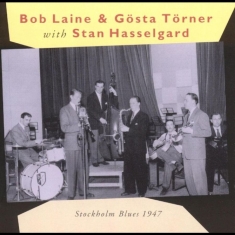Hasselgard Stan / Bob Laine / Göst - Stockholm Blues 1947