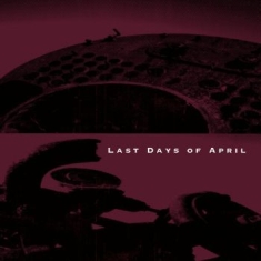 Last Days Of April - Last Days Of April