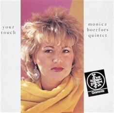 Borrfors Monica Quintet - Your Touch