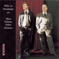 Ehde & Dominique - Alkan Debussy Delius Messiaen