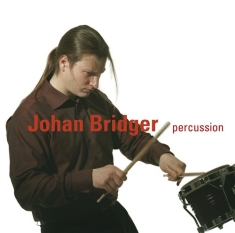 Bridger Johan - Johan Bridger Percussion