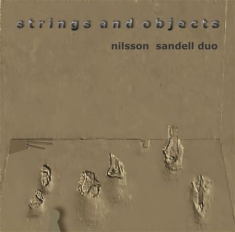 Nilsson Per Anders /Sandell Sten - Strings And Objects