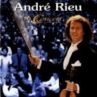 Rieu André - In Concert i gruppen CD / Dansband/ Schlager hos Bengans Skivbutik AB (546623)