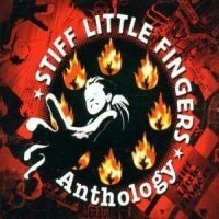 Stiff Little Fingers - Anthology