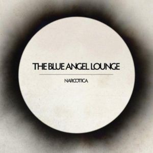 The Blue Angel Lounge - Narcotica