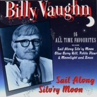 Vaughan Billy - Sail Along Silv'ry Moon i gruppen CD / Dansband/ Schlager hos Bengans Skivbutik AB (547277)