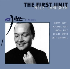Nils Landgren - The First Unit