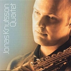 Jonas Knutsson Quartet - Jonas Knutsson Quartet
