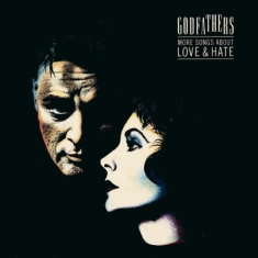 Godfathers - More Songs About Love & Hate