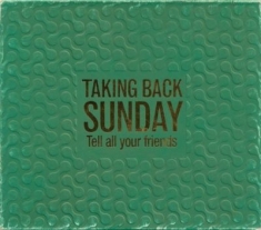 Taking Back Sunday - Tell All Your Friends + Bonus (Cd+D