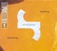 Difranco Ani - Revelling Reckoning