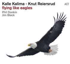 Kalle Kalima Knut Reiersrud - Flying Like Eagles