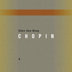Chopin Frédéric - Chen Xue-Hong Plays Chopin