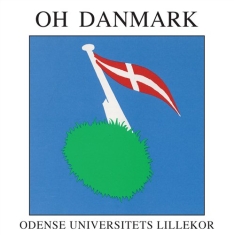 Odense Universitets Lillekor - Oh Danmark