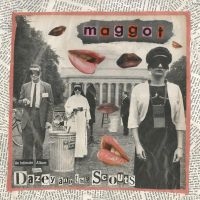 Dazey And The Scouts - Maggot 10