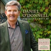 O'donnell Daniel - How Lucky I Must Be