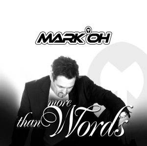 Mark 'Oh - More Than Words
