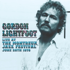 Lightfoot Gordon - Live At The Montreux Jazz Festival, June
