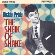 Pride Dickie - The Sheik Of Shake ? Expanded Editi