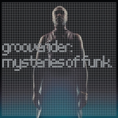 Grooverider - Mysteries Of Funk