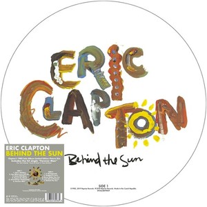 Clapton Eric - Behind The Sun (Picture Disc)