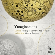 La Quintina / Jeremie Couleau - Ymaginacions (Mass Upon John Dunstable's