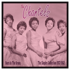 The Chantels - Born In The Bronx - The Singles 195