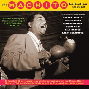 Machito & His Afro-Cubans - The Machito Collection 1941-52