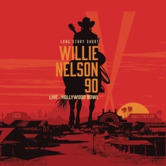Willie Nelson Various - Long Story Short: Willie Nelson 90: Live