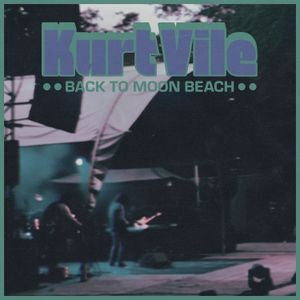 Kurt Vile - Back To Moon Beach (Vinyl)