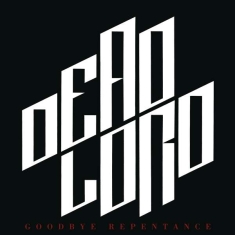 Dead Lord - Goodbye Repentance (Re-Issue 2023)