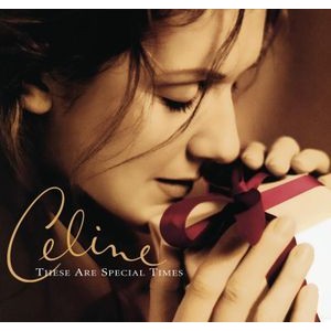 Céline Dion - These Are Special Times